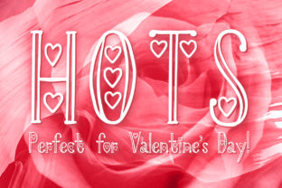 Hots: The Perfect Valentine’s Day Font for Creative Expression